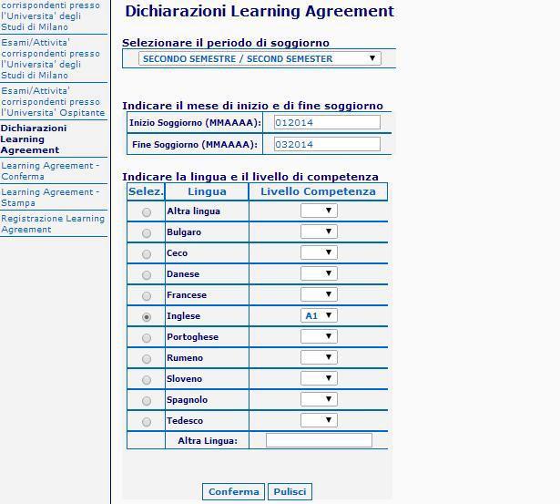 Step 1 per la compilazione del Learning Agreement Selezionare il periodo di soggiorno Indicare il mese di