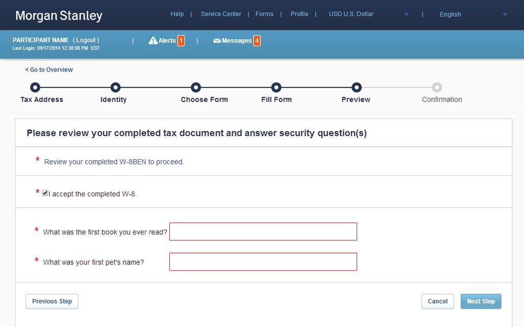 Passaggio 7 Modulo W-8BEN (partecipanti non statunitensi) ESAMINARE E INVIARE IL DOCUMENTO FISCALE COMPLETATO Fare clic sul link "Esaminare il Modulo W-8BEN completato per continuare" per accedere a