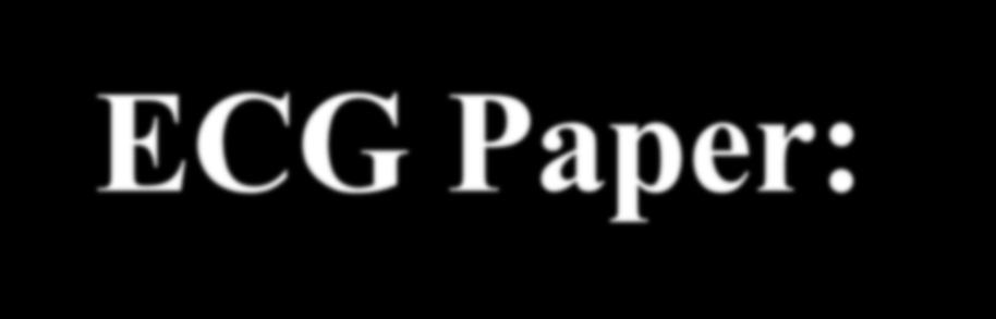 ECG Paper: Dimensions 5 mm 1 mm 0.