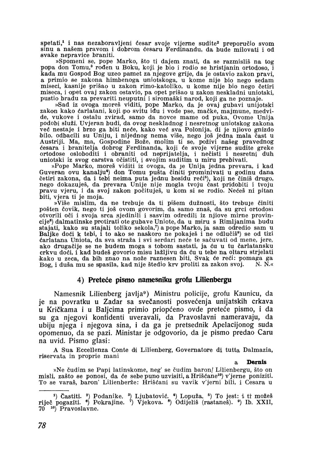 spetati, 1 i nas nezaboravljeni ćesar svoje vijerne sudite 2 preporučio svom sinu a našem pravom i dobrom ćesaru Ferdinandu, da bude milovati i od svake nepravice braniti.