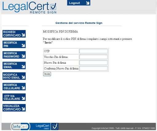 5. MODIFICA PIN Il titolare ha sempre la possibilità di cambiare il PIN definito con la procedura di RICHIEDI CERTIFICATO.