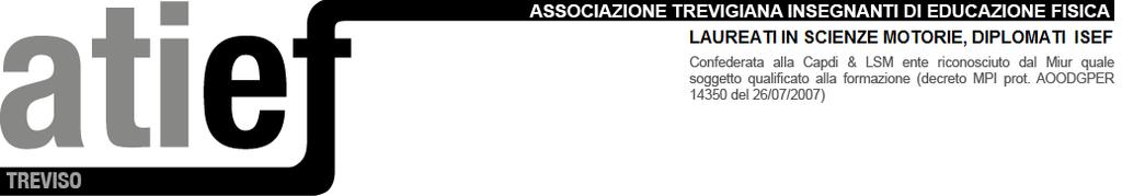 L iniziativa è rivolta principalmente agli insegnanti di Educazione Fisica Scienze Motorie della provincia di Treviso e, nei limiti di un numero massimo di partecipanti, anche a docenti