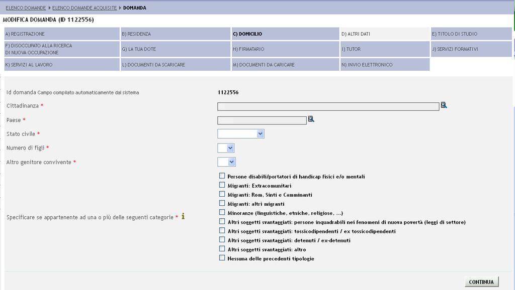 Cliccare su CONTINUA per salvare i dati e passare alla sezione successiva. 4) Sezione D) ALTRI DATI. La sezione richiede altri dati relativi al cittadino.