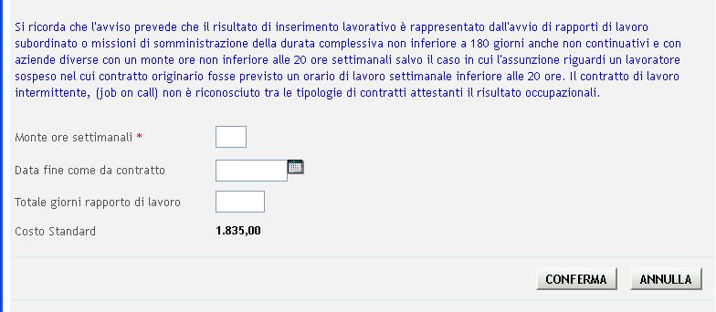 Figura 159 Proroga/Trasforma rapporto di lavoro La compilazione dei campi marcati da asterisco rosso è obbligatoria.