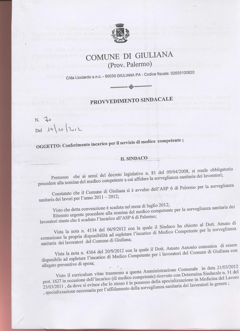 COMUNE DI GIULIANA (Prov. Palermo) C/da Licciardo s.n.c. - 90030 GIULIANA PA - Codice fiscale: 02655100820 PROVVEDIMENTO SINDACALE N.