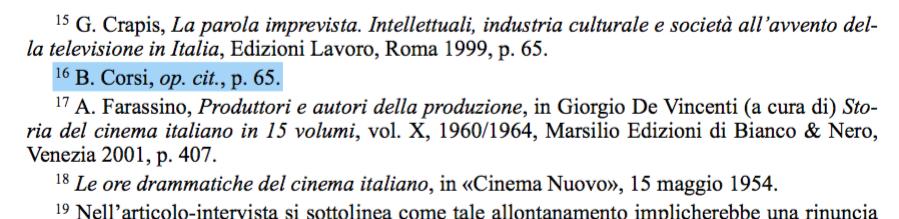 CITAZIONE IN NOTA DI UN TESTO GIÀ CITATO IN PRECEDENZA Si userà la formula in corsivo op. cit.