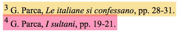 CITAZIONE IN NOTA DI PIÙ TESTI DELLO STESSO AUTORE Prima volta: Dalla seconda volta in poi: Si ripeteranno autore