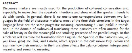 Alcuni esempi Cfr. Chaume 2004, e traduzione dei marcatori del discorso di Pulp fiction (1994, Q.