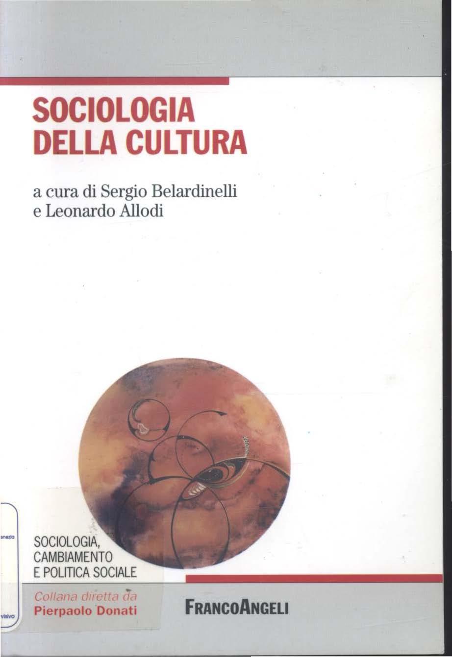 SOCIOLOGIA DELLA CULTURA a cura di Sergio Belardinelli e Leonardo Allodi.