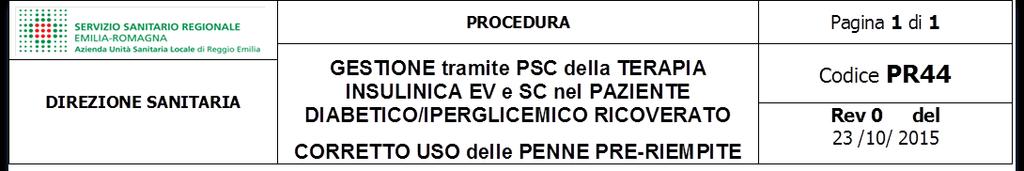 METODI La procedura (PR44) condivisa tra diabetologi, internisti, farmacisti e infermieri è stata