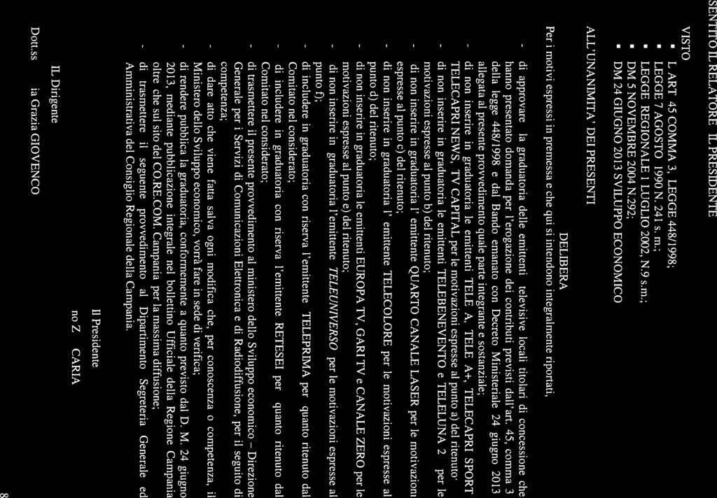 comfttoregionalelj per k COMUNICAZIONI SENTITO IL RELATORE: IL PRESIDENTE :;: AGCOM COMUNiCAZiONi VISTO: L ART. 45 COMMA 3, LEGGE 448/1998; LEGGE 7 AGOSTO 1990 N. 241 s. m.