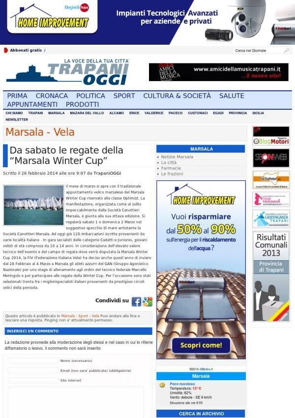 26 febbraio 2014 Trapani Oggi Da sabato le regate della Marsala Winter Cup Il mese di marzo si apre con il tradizionale appuntamento velico marsalese del Marsala Winter Cup riservato alla classe