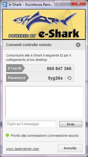 Se si clicca sull icona di assistenza remota, verrà visualizzato la seguente finestra: Il tuo ID Comunicare l ID al supporto e-shark per effettuare il collegamento Password Comunicare la password per