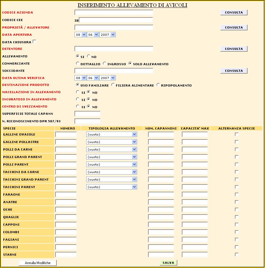 Esempio di registrazione di un allevamento di avicoli Vi sono, comunque, alcune voci che sono comuni a tutte le schermate di registrazione: CODICE AZIENDA: indica il codice aziendale relativo al