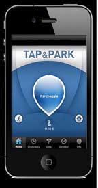 Cosa è Tap&Park Come funziona Tap&Park, letteralmente tocca&parcheggia, è un applicazione che rende la sosta più semplice e comoda.
