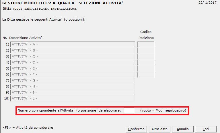 In presenza dell impostazione 3 IVA QUATER nel campo Tipo regime, nel menù verticale