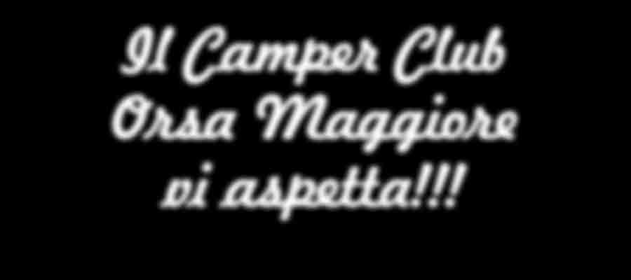 - Camperpress- 90,00 Si accettano iscrizioni entro 15/12/2014 o al raggiungimento di n 12 camper.