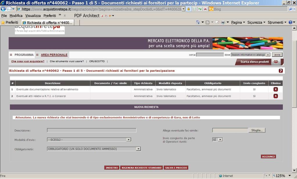 MEPA: RDO PREZZO PIU BASSO Dalla maschera di procedura guidata, sempre per il PASSO 1, cliccare su RICHIEDI DOCUMENTI. Sono presenti già due documenti facoltativi: avvalimento, RTI/Consorzi.