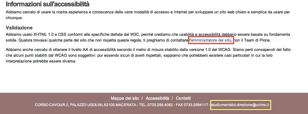 Riferimenti a email per l'inoltro di comunicazioni agli amministratori del sito Alla voce Accessibilità è presente il link che rimanda