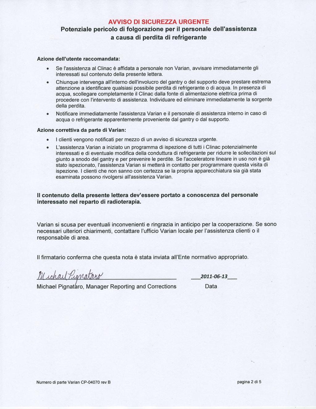 AWISO DI SICURETZ,A URGENTE Azione dell'utente raccomandata:. Se I'assistenza al Clinac d affidata personale non Varian, awisare immediatamente gli interessati sul contenuto della presente lettera.