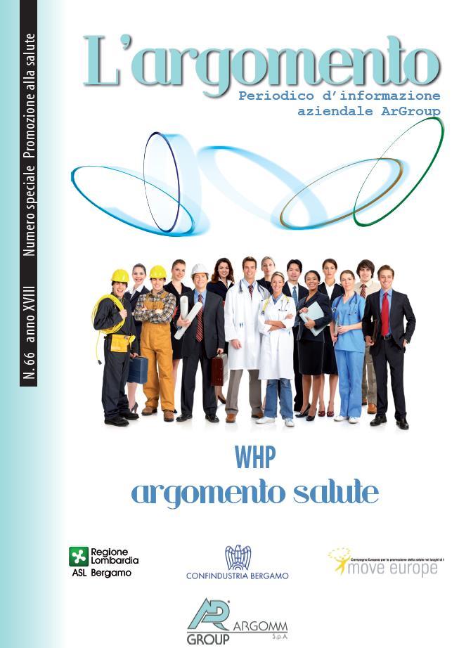 il nostro periodico in ambito Comunicazione, l AST di Bergamo ha messo in «vetrina» l Argomento all