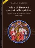 120; E 10,00 Carlo Papini Valdo di Lione e i «poveri