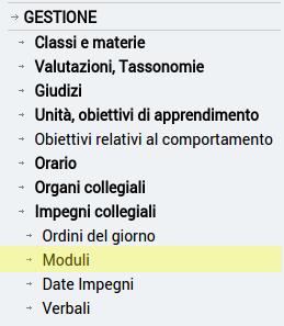 Moduli In questa sezione vegnono gestiti i moduli utili successivamente per gli impegni collegiali di tipo PROGRAMMAZIONE SETTIMANALE della scuola primaria.