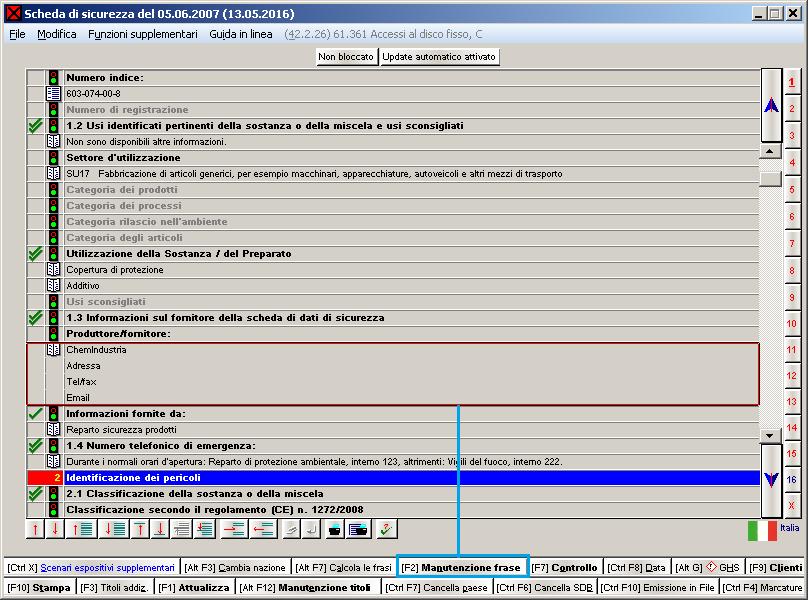 A. Richiamo di frasi SDS OPZIONE 2: richiamo dalla maschera dell SDS (da Gestione Sostanze/Formulazioni tramite (F8)