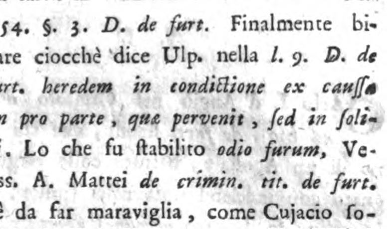 \ ' l riva; ma pagata la pena del doppio, odelquag' druplo, lia falva la vindicazione. e la condìziím [яга-ш 1. 54.. 5. D. de Хат. Finalmente 131 fogna notare cioccliê dice Ulp. nella l. 9. D. de comíìél.