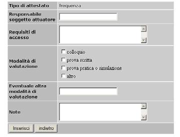 Per gli ATTESTATI DI FREQUENZA si dovrà inserire il responsabile soggetto attuatore,