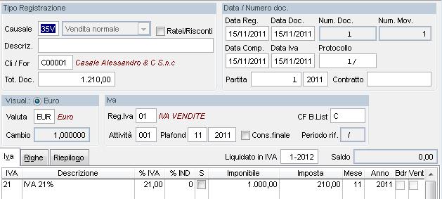 3.3 Finestra Prima Nota Nella finestra di prima nota, per i documenti con IVA per cassa, sarà visualizzato il campo Liquidato in IVA, il quale visualizza il periodo di liquidazione in cui è stata