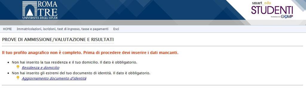 Clicca sul pulsante Prenota relativo alla prova a cui vuoi partecipare Nota: se non hai ancora completato i dati del profilo, ti apparirà una pagina di riepilogo con le