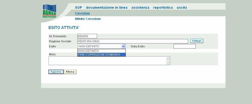 Il quadro ESITO ATTIVITA permette la chiusura della correttiva selezionando il tasto Aggiorna dopo aver impostato come Esito la voce FINE CORREZIONE DOMANDA.