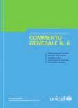 In tale contesto grande importanza rivestono i principi di non discriminazione, di interesse superiore del bambino e il diritto del bambino a esprimere liberamente la propria opinione.