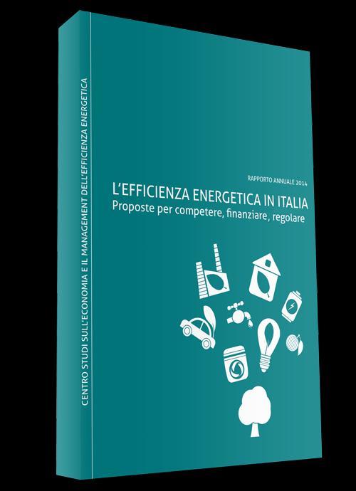LO STUDIO 2014 L EE in Italia: mercato, normativa e policy pubbliche Analisi degli operatori: modelli di business e