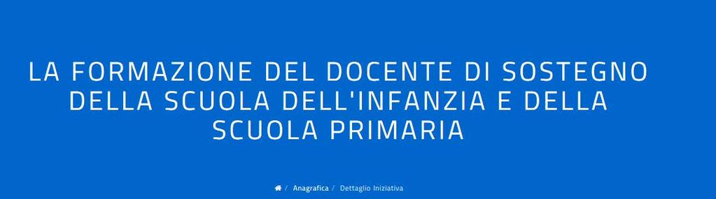 La scheda della singola Iniziativa Formativa è costituta da: un intestazione che evidenzia il titolo come nella figura seguente Figura 58 - Catalogo