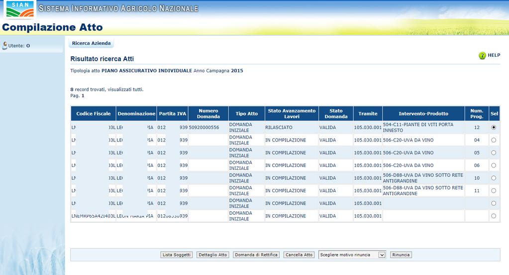 27-33 - Nel caso di uva d.o o i.g si controlla che la quantità assicurabile sia coerente con quanto previsto da disciplinare - Nel caso di uva d.o o i.g si controlla che i superi di produzione siano coerenti con quanto previsto da disciplinare Controlli non bloccanti - Controllo agricoltore in attività 2.