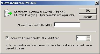 configurare Numero di cifre DTMF/DID da acquisire. Aggiunta di route DID/DTMF una alla volta 1.