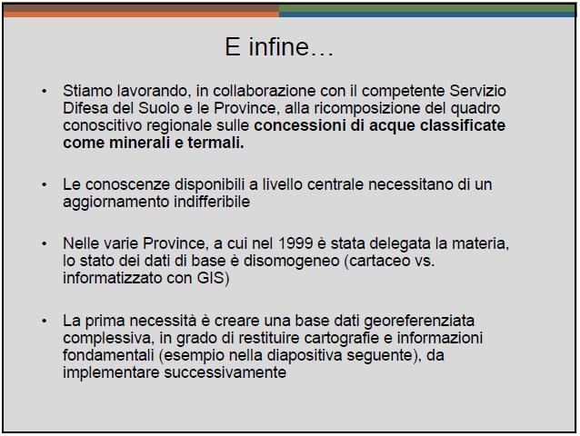 Conclusioni I dati pregressi ricavati dalle analisi di potabilità chimica sono utilizzabili per caratterizzare ulteriormente, in via preliminare e in un contesto di area vasta i Corpi Idrici