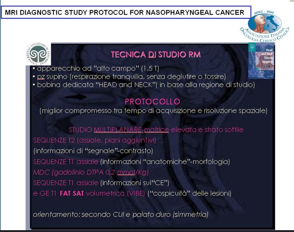RUOLO DELLA RM NELLA STADIAZIONE DEI TUMORI DEL RINOFARINGE