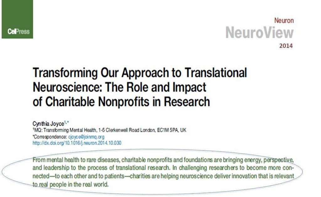 IL RUOLO DELLE ASSOCIAZIONI DEI PAZIENTI NELLA RICERCA Charities bring a sense of urgency, focus, and mission to research that can transcend obstacles to discovery and development.