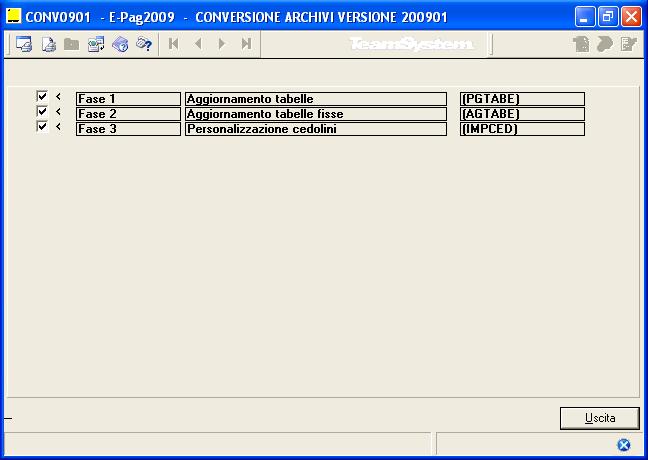 Conversione Archivi CONV0901 CONV0901 Dopo aver installato la versione è necessario effettuare la conversione degli archivi mediante il comando CONV0901.