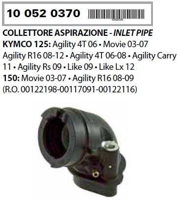 R100520390 R100520370 Collettore aspir Kymco Agility R16 125 R100520370 34KU17110