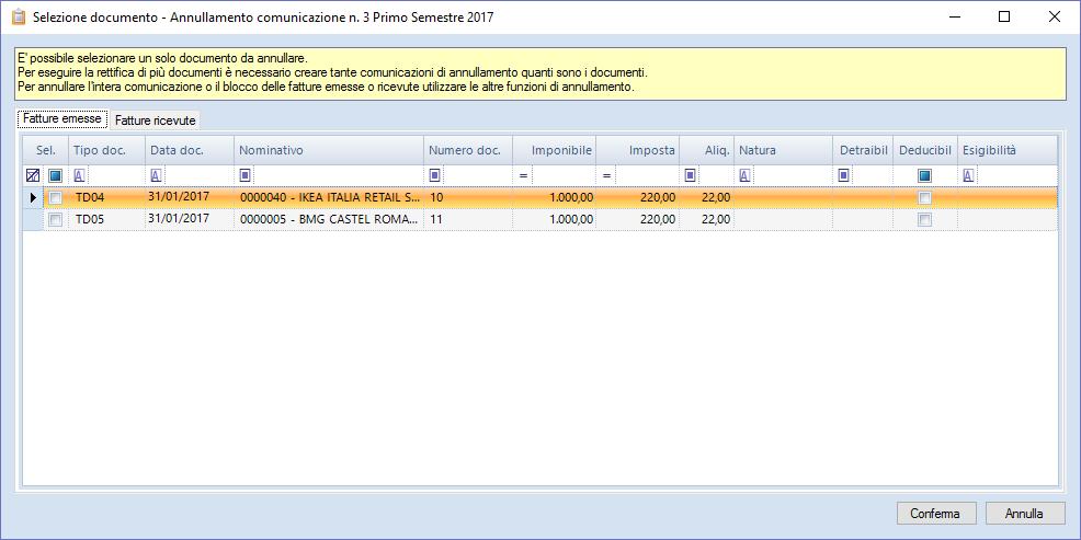 Annullamento singolo documento - selezionare l opzione Documento - viene visualizzata la griglia che consente di selezionare il documento da annullare e cliccare su Conferma Non è possibile apportare