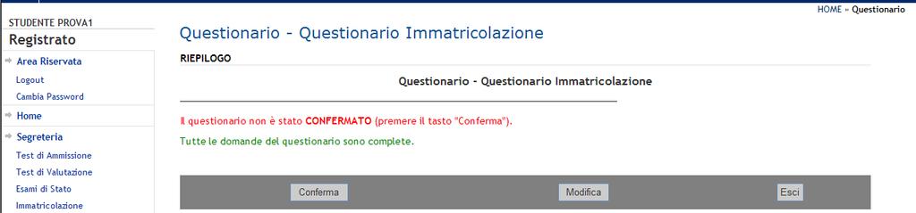 In questa maschera ti verrà richiesta la compilazione di alcuni questionari