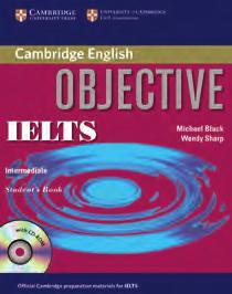 Clicca sulla copertina per acquistare 2017-2018 Exams Catalogue Objective IELTS Annette Capel, Wendy Sharp, Michael Black B1-C1 Objective IELTS è un corso che fornisce una preparazione completa per