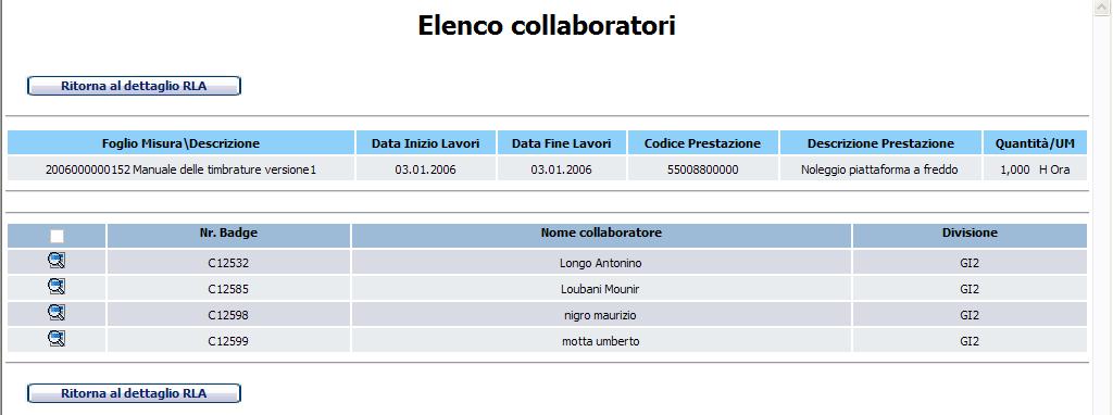 Per visualizzare l elenco delle timbrature della giornata nella data indicata, inserire * nel campo NUMERO BADGE e premere invio sulla tastiera.