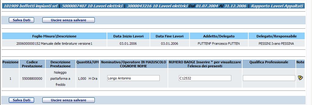 Ora è possibile salvare e ritornare al dettaglio del foglio misura: A questo punto la compilazione è completa e si può inserire la