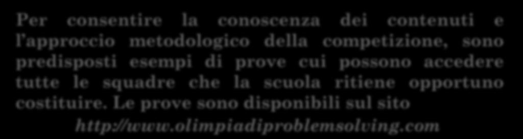 ritiene opportuno costituire. Le prove sono disponibili sul sito http://www.olimpiadiproblemsolving.