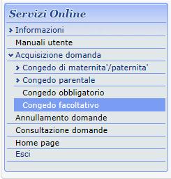 Figure 2: Menù funzionale Informazioni : o Pagina riportante l informativa sui congedi di maternità/paternità, congedo parentale, congedo obbligatorio e congedo facoltativo: Cosa è, A chi spetta,